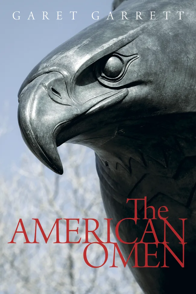 The American Omen by Garet Garrett